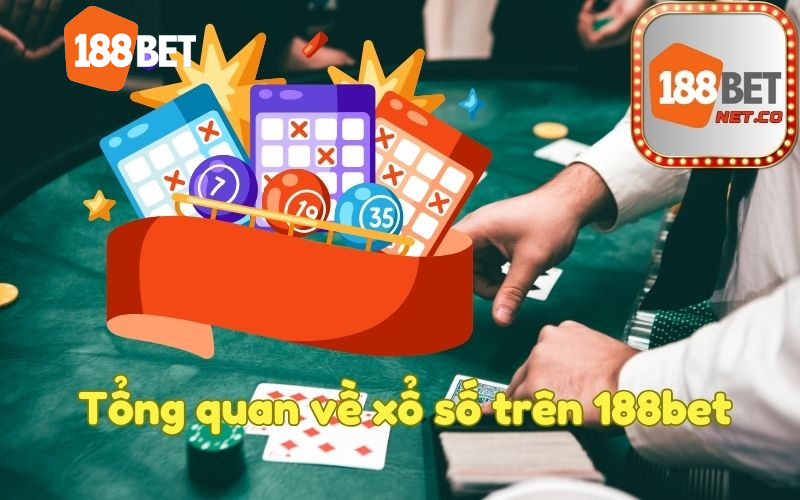 Tổng quan về xổ số trên 188bet